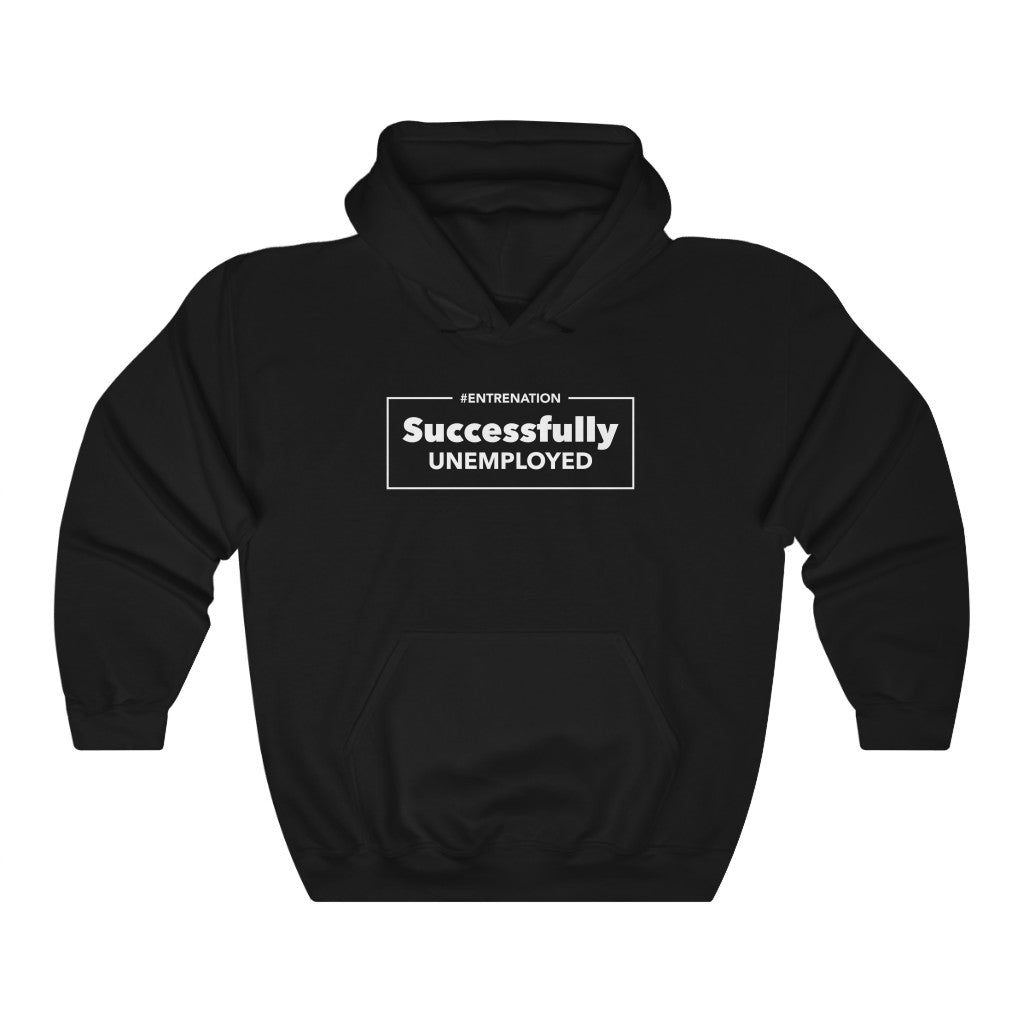 Successfully Unemployed Unisex Hooded Sweatshirt